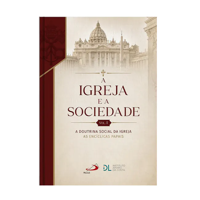 A Igreja e a Sociedade I - A Doutrina Social da Igreja